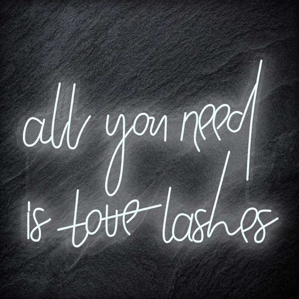 "All You Need is Lashes" Neon Schriftzug - NEONEVERGLOW