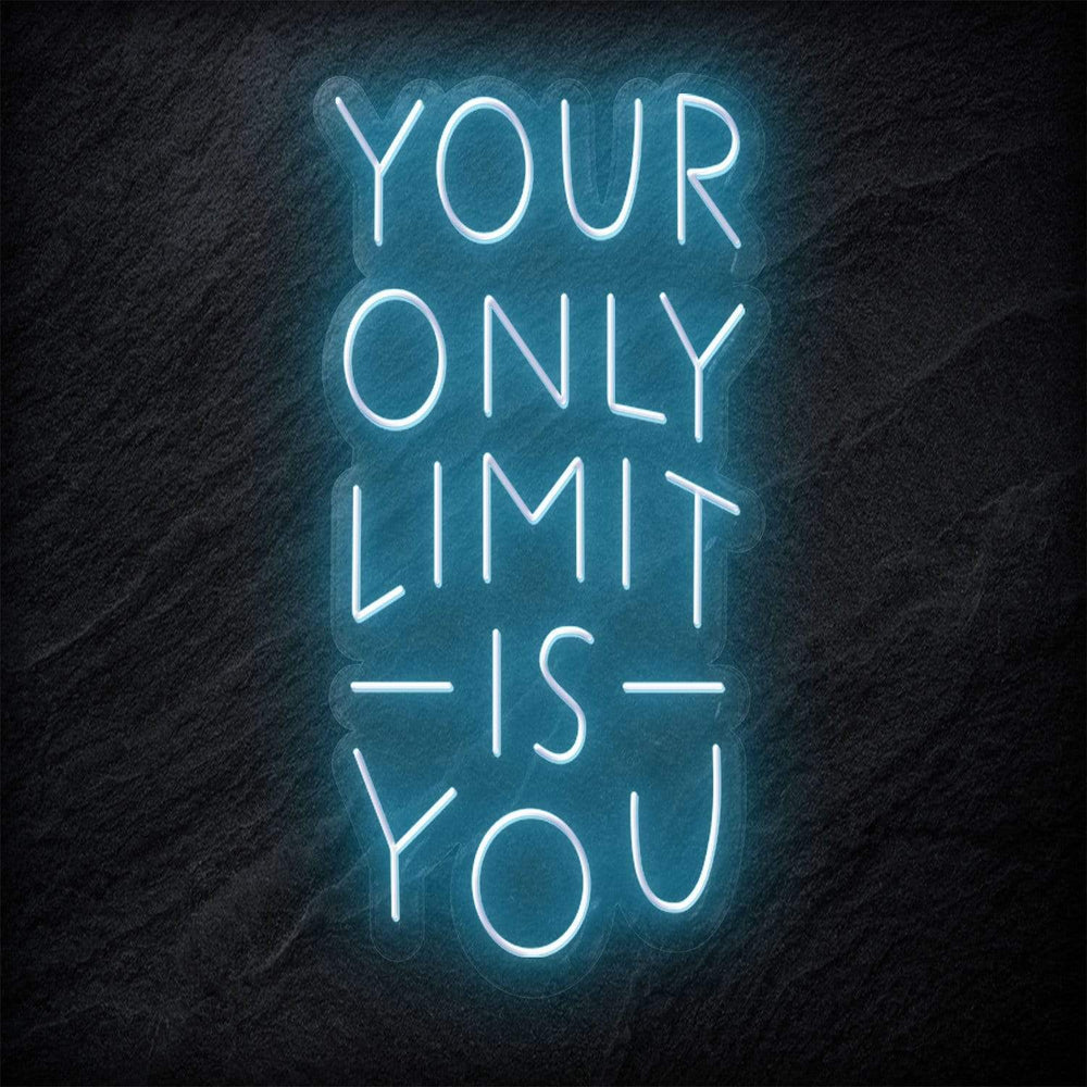 "Your Only Limit Is You" Neonschild Sign - NEONEVERGLOW