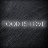 "Food Is Love " LED Neonschild Sign Schriftzug - NEONEVERGLOW