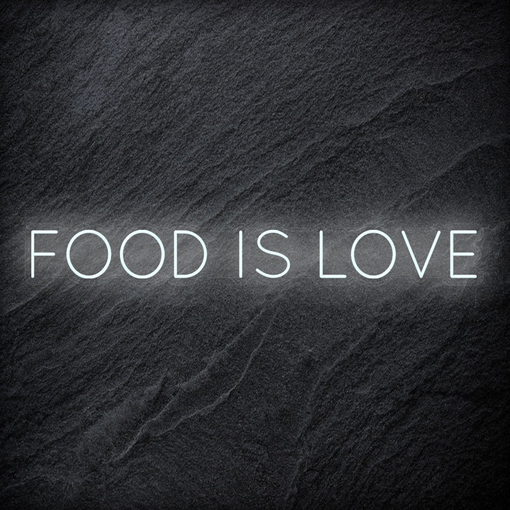 "Food Is Love " Neonschild Sign Schriftzug - NEONEVERGLOW