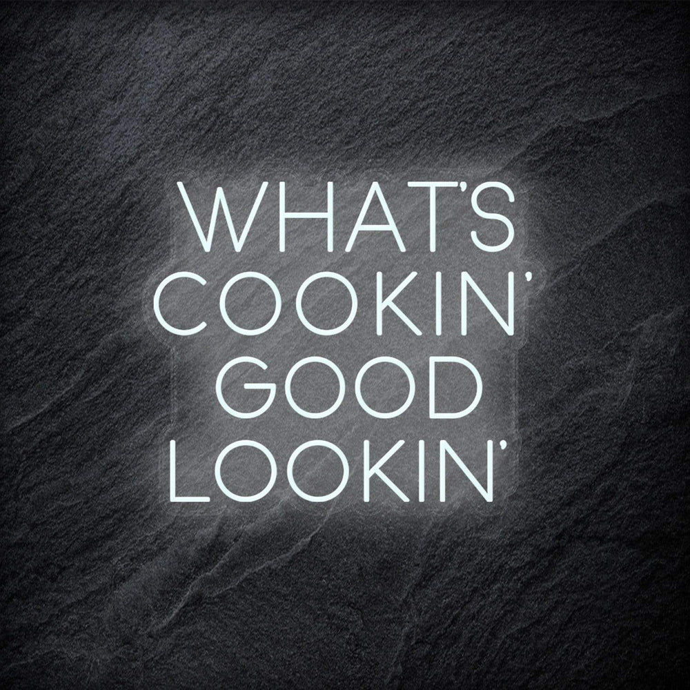 "Whats Cookin´Good Lookin" Neon Schriftzug - NEONEVERGLOW