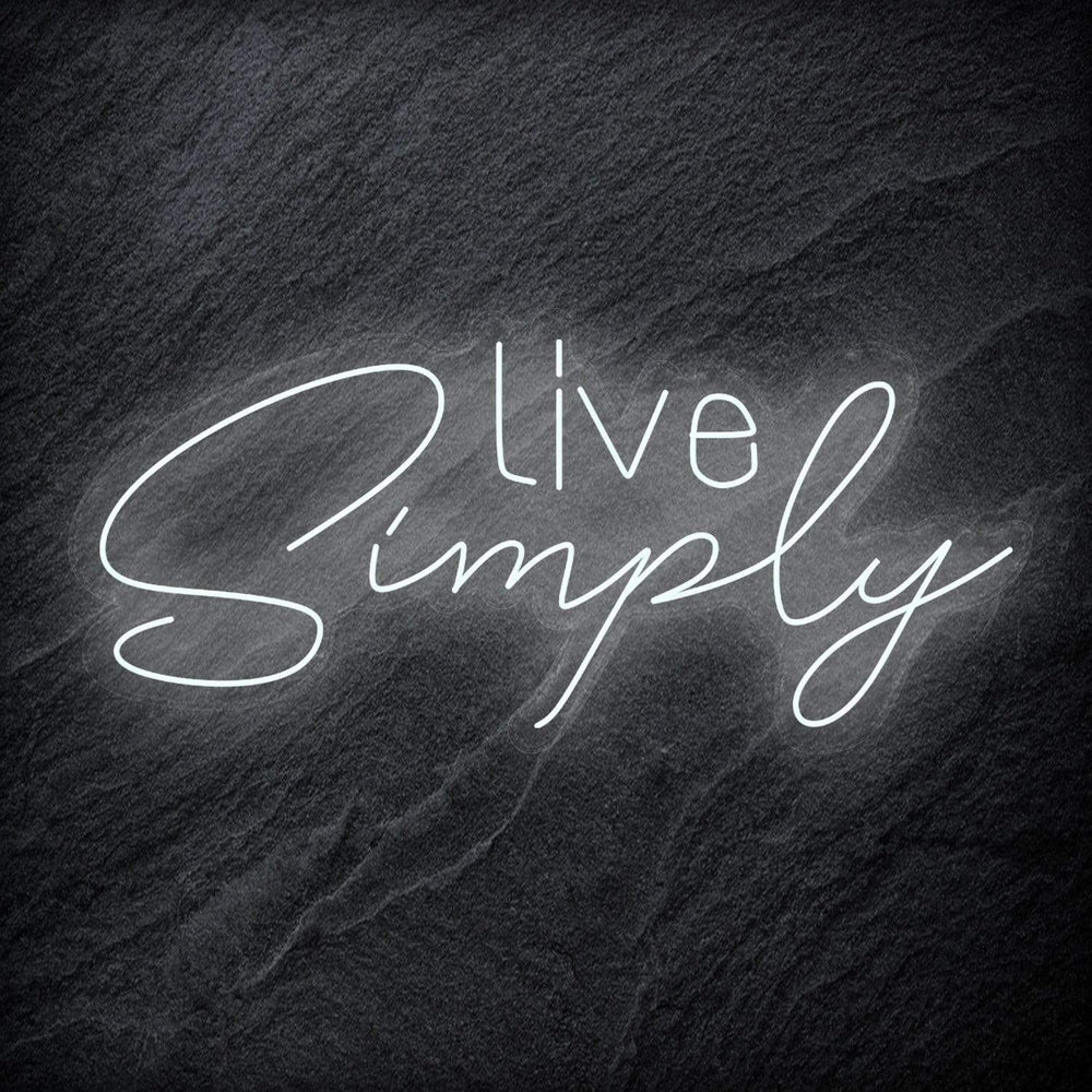 "Live Simply" Neon Schriftzug - NEONEVERGLOW