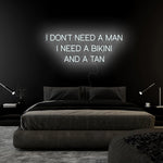 "I Don´t Need a Man" LED Neonschild Sign Schriftzug - NEONEVERGLOW