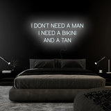 "I Don´t Need a Man" LED Neonschild Sign Schriftzug - NEONEVERGLOW