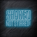 "Shaken Not Stirred" LED Neon Schriftzug - NEONEVERGLOW