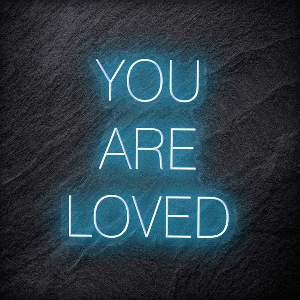 "You Are Loved" Neon Schriftzug - NEONEVERGLOW