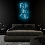 "Fuck This Shit" LED Sign Schriftzug - NEONEVERGLOW