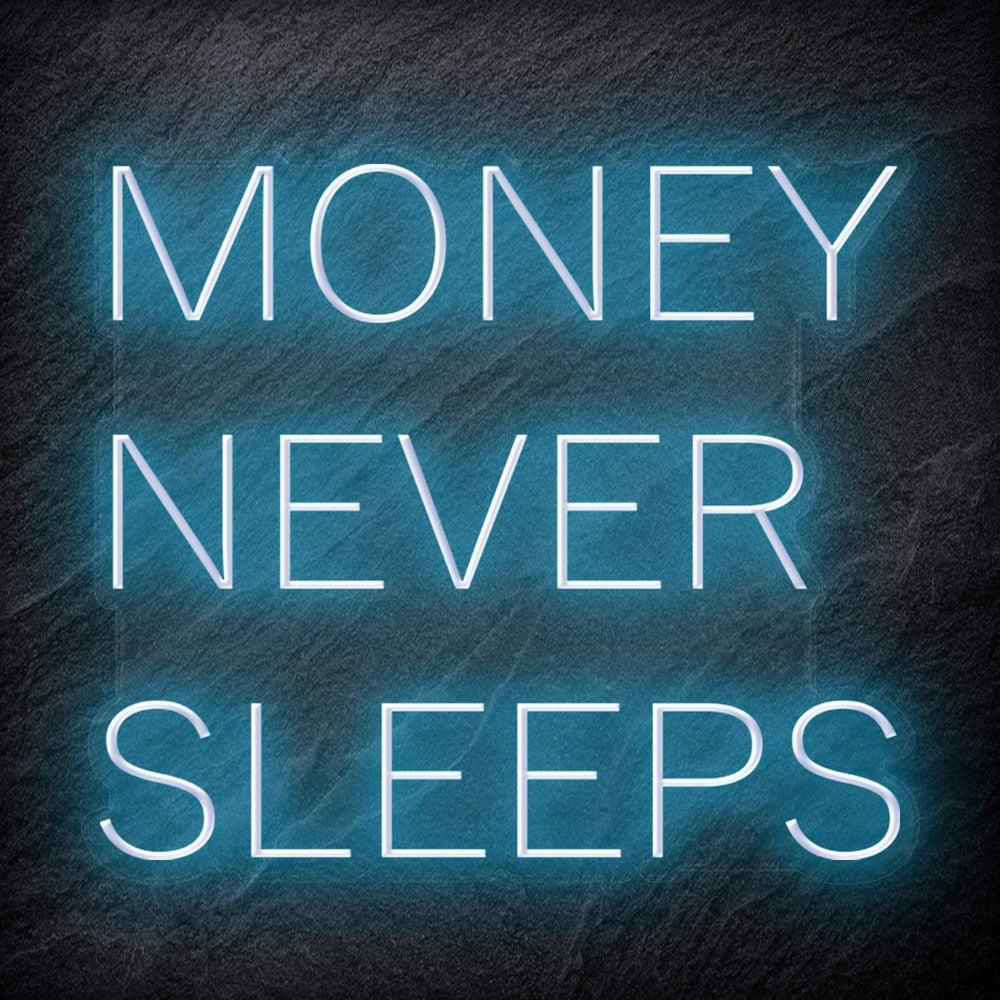 "Money Never Sleeps" Neon Schriftzug Sign - NEONEVERGLOW