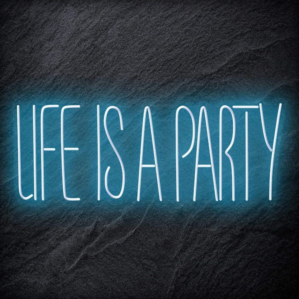 " Life Is a Party " Neon Schriftzug - NEONEVERGLOW