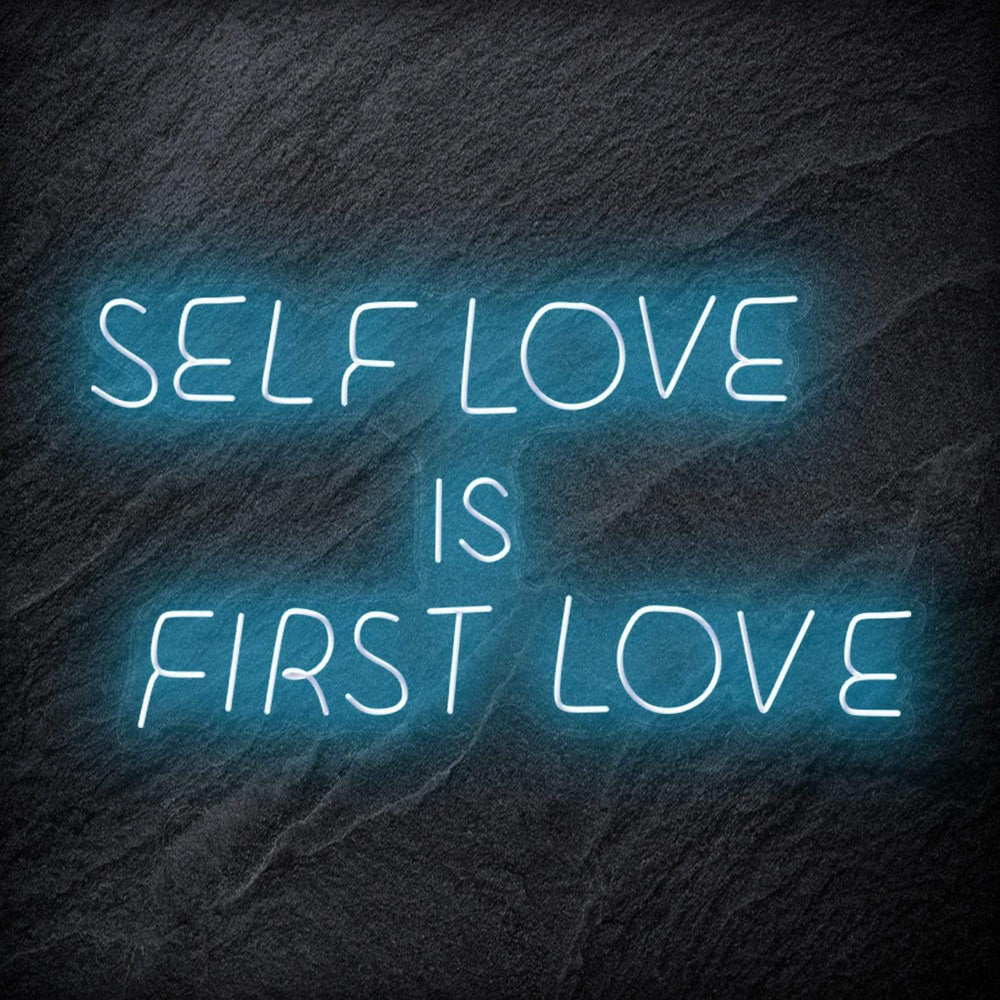 "Self Love is First Love" Neon Schriftzug Sign - NEONEVERGLOW