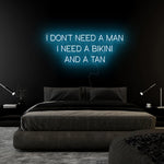 "I Don´t Need a Man" LED Neonschild Sign Schriftzug - NEONEVERGLOW