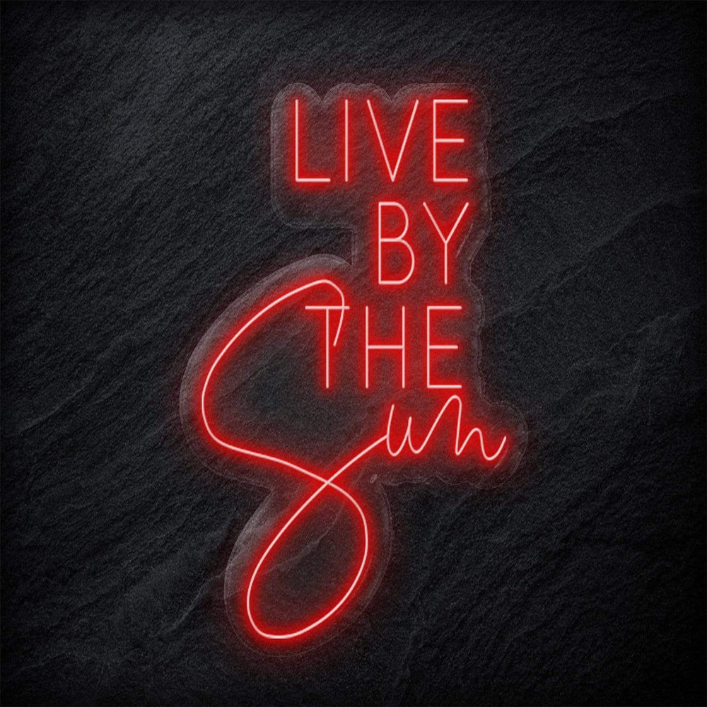 "Live By The Sun" Neonschild - NEONEVERGLOW