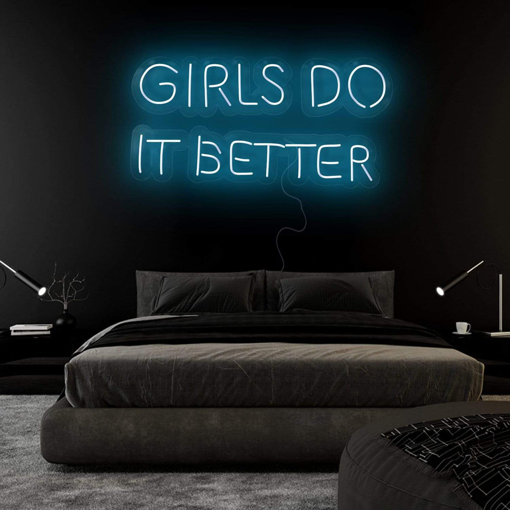 "Girls Do It Better " Neon Sign Schriftzug - NEONEVERGLOW