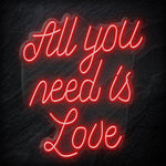 "All You Need is Love" LED  Neon Schriftzug - NEONEVERGLOW
