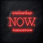"Yesterday Now" LED Neon Schriftzug - NEONEVERGLOW