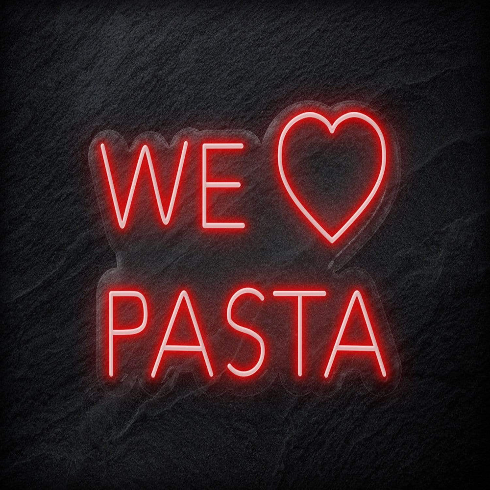 "We Love Pasta" Neonschild Sign - NEONEVERGLOW