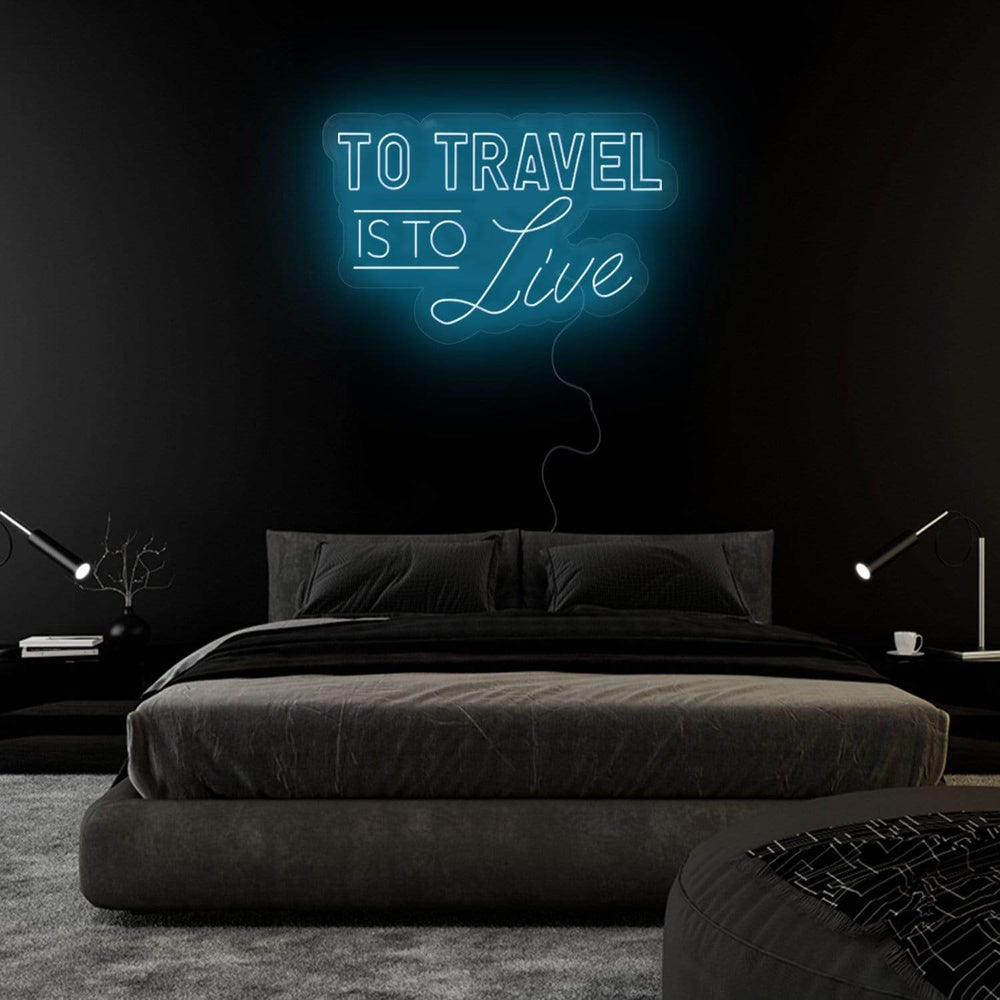 "To Travel is To Live" Neonschild Sign - NEONEVERGLOW