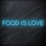 "Food Is Love " LED Neonschild Sign Schriftzug - NEONEVERGLOW