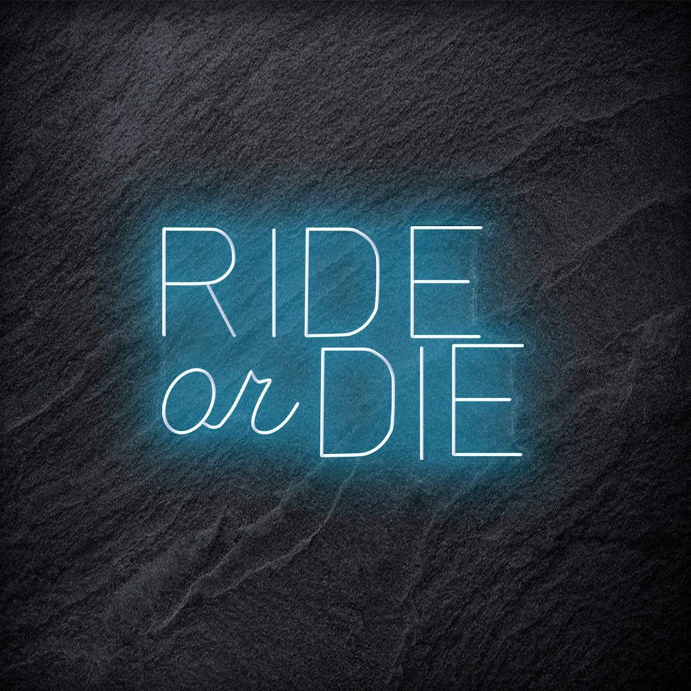 " Ride Or Die" Neon Schriftzug - NEONEVERGLOW