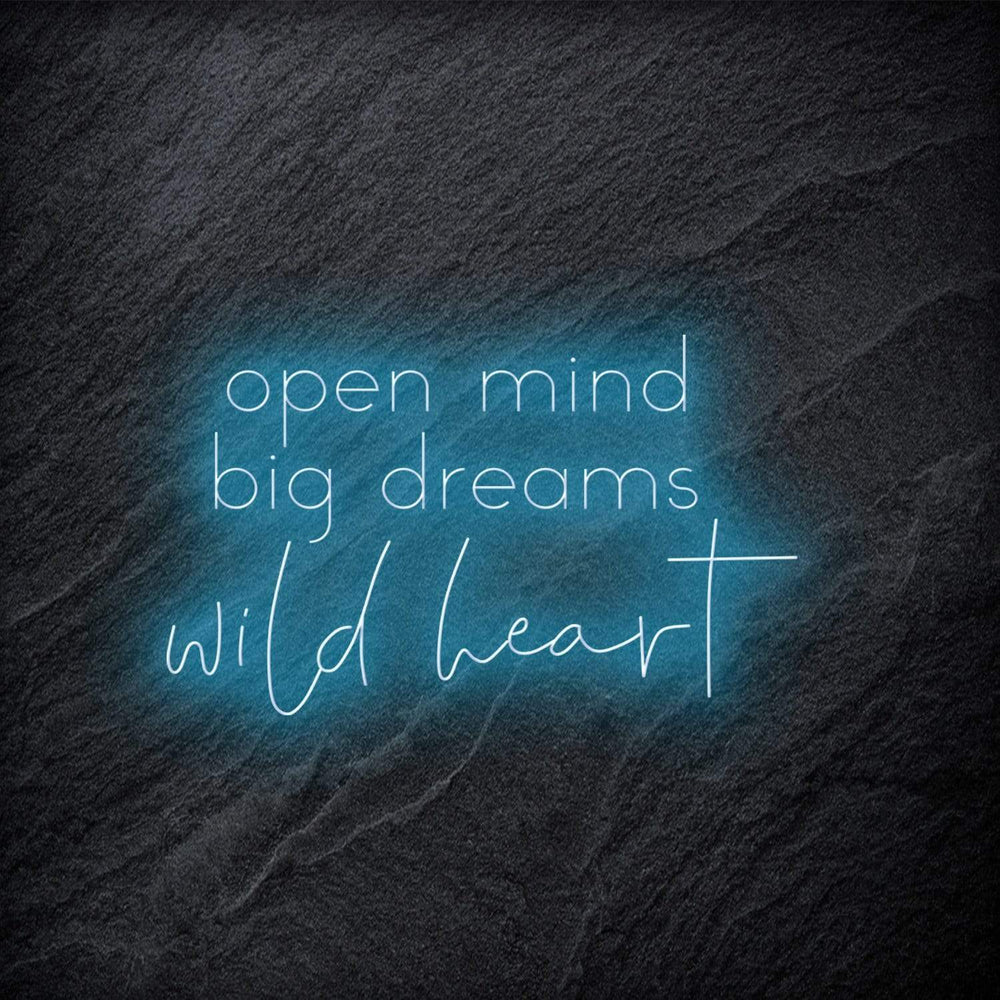 "Open Mind Big Dreams" Neon Schriftzug - NEONEVERGLOW