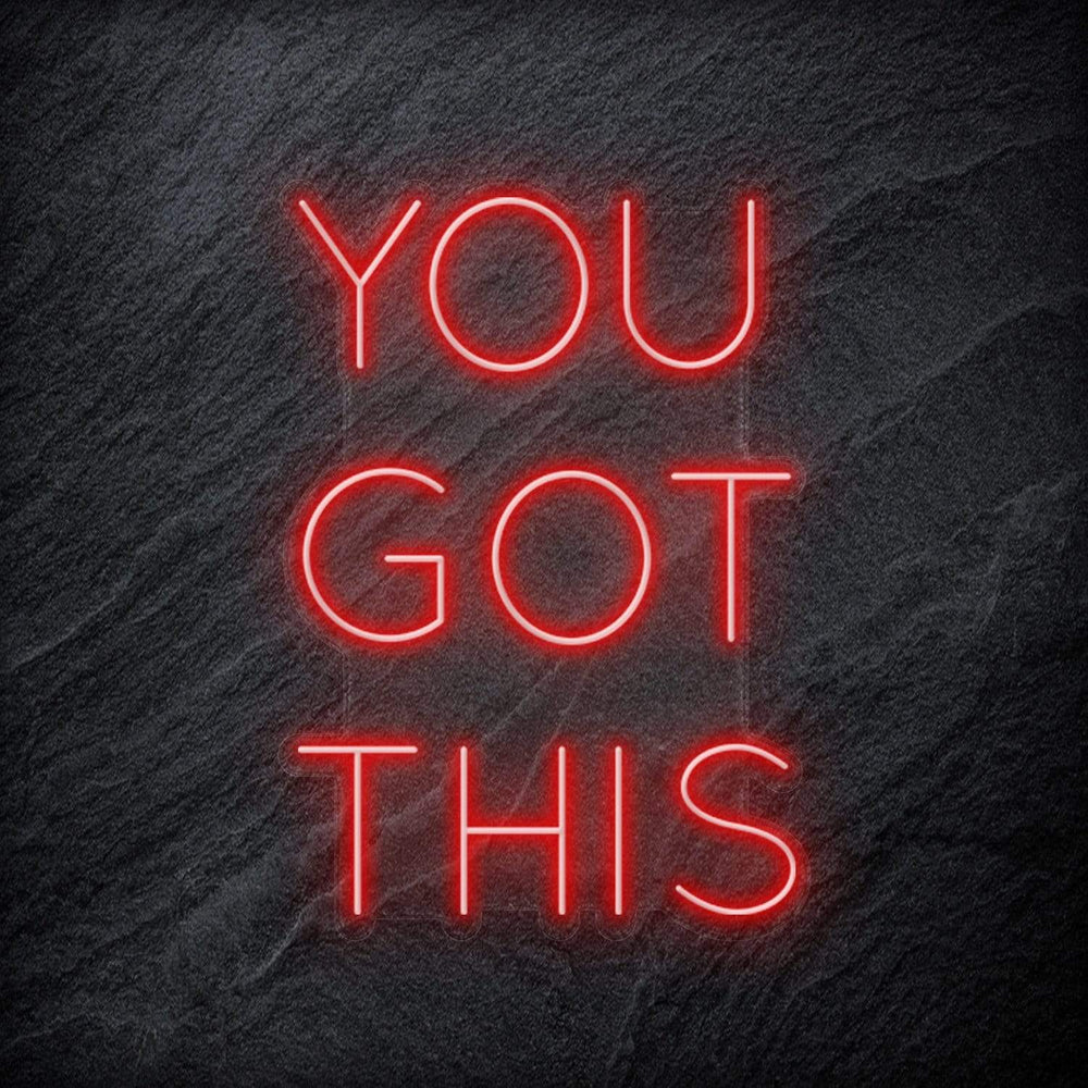 "You Got This" Neon Sign Schriftzug - NEONEVERGLOW