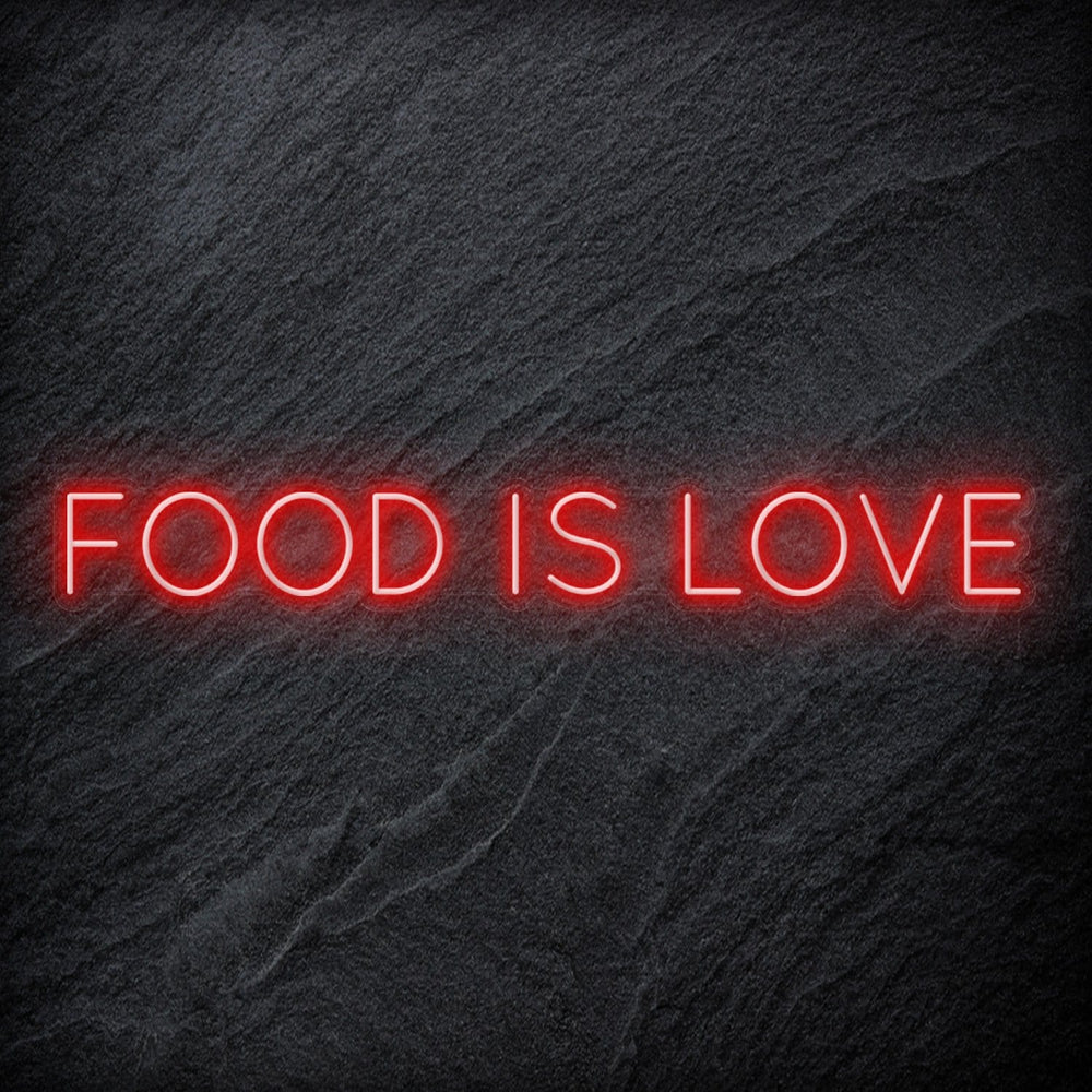 "Food Is Love " Neonschild Sign Schriftzug - NEONEVERGLOW