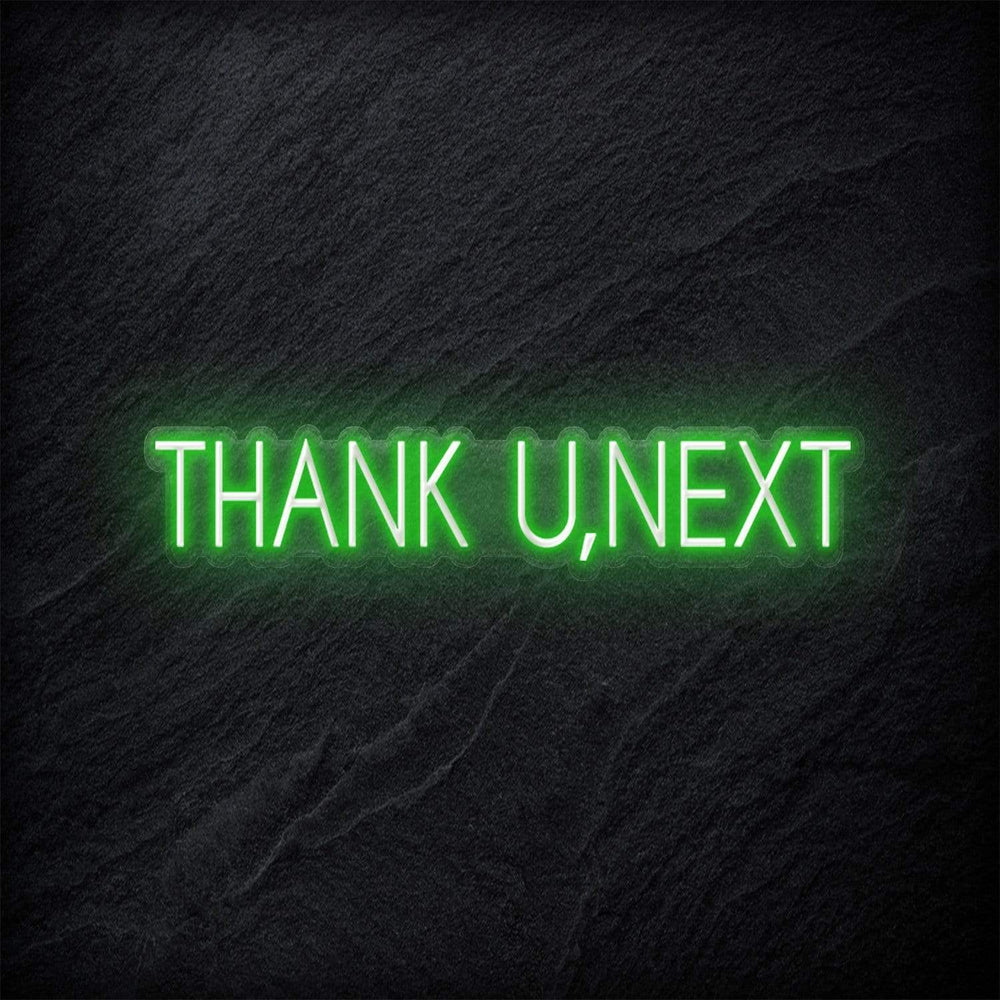 "Thank U,Next" Neon Schriftzug - NEONEVERGLOW