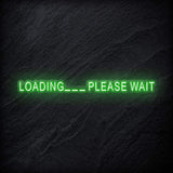 "Loading..Please Wait" LED Neon Schriftzug - NEONEVERGLOW