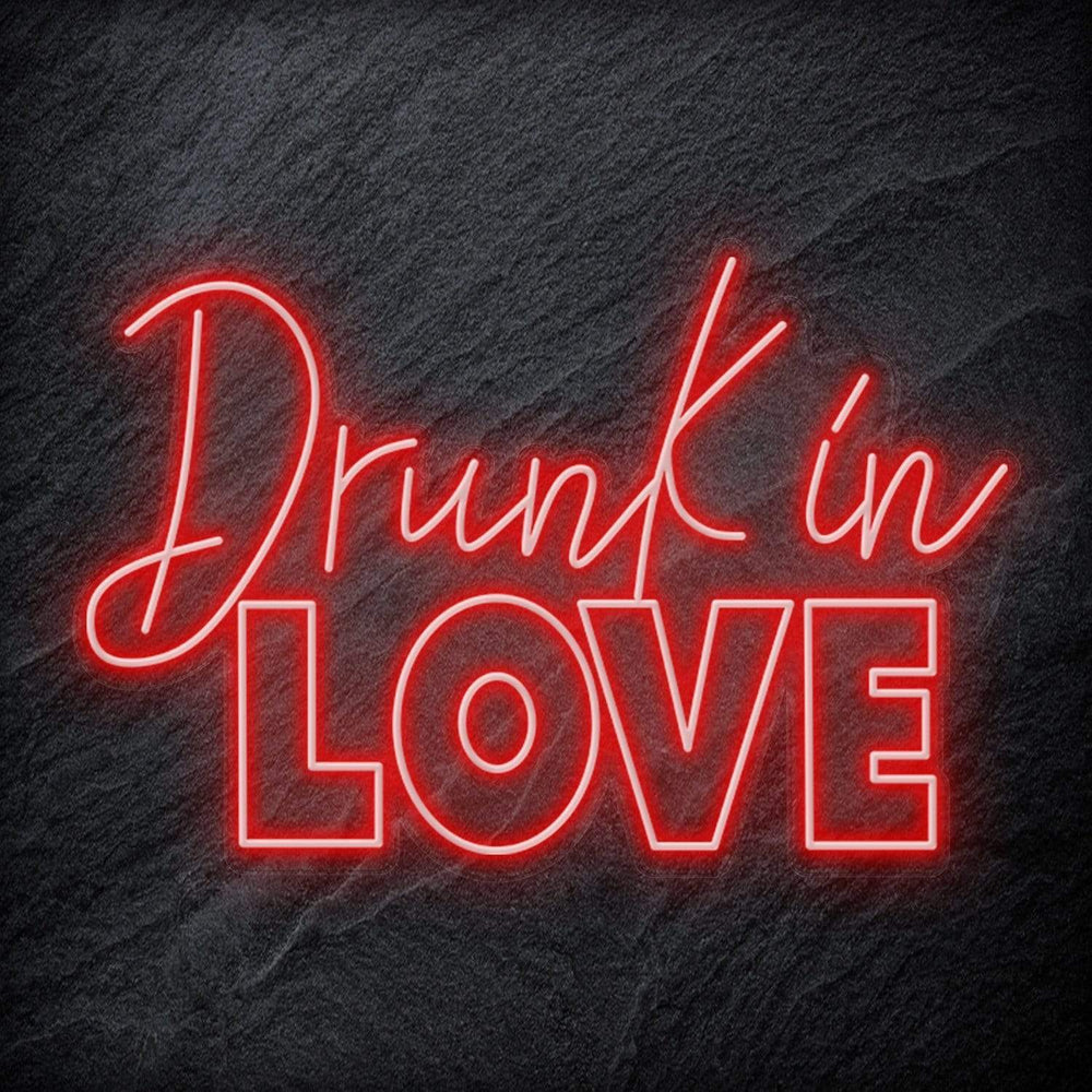 "Drunk in Love" Neon Schriftzug Sign - NEONEVERGLOW