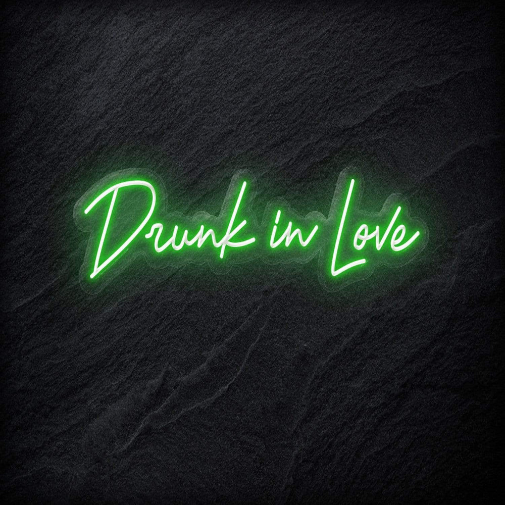 "Drunk in Love" Neon Schriftzug - NEONEVERGLOW