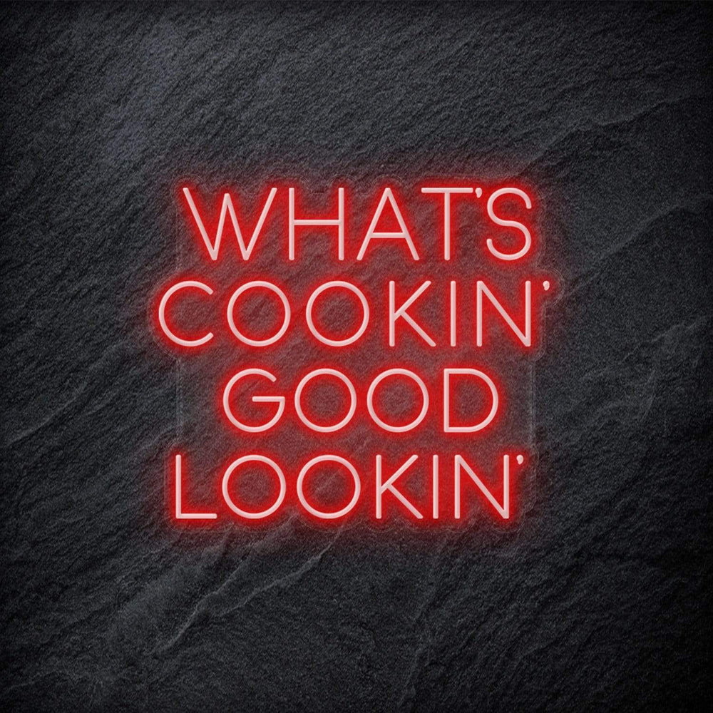 "Whats Cookin´Good Lookin" Neon Schriftzug - NEONEVERGLOW