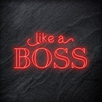 "Like A Boss" LED Neon Schriftzug - NEONEVERGLOW