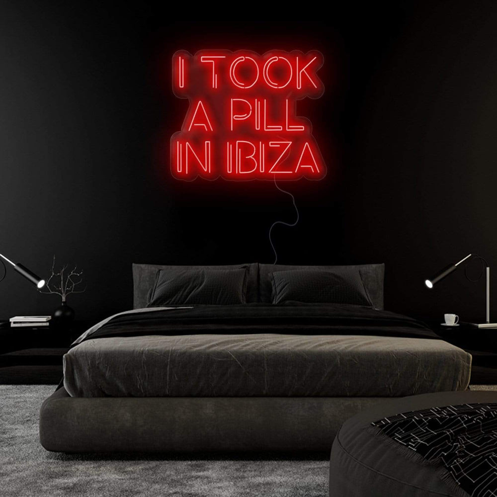 "I Took A Pill In Ibiza" Neon Sign Schriftzug - NEONEVERGLOW