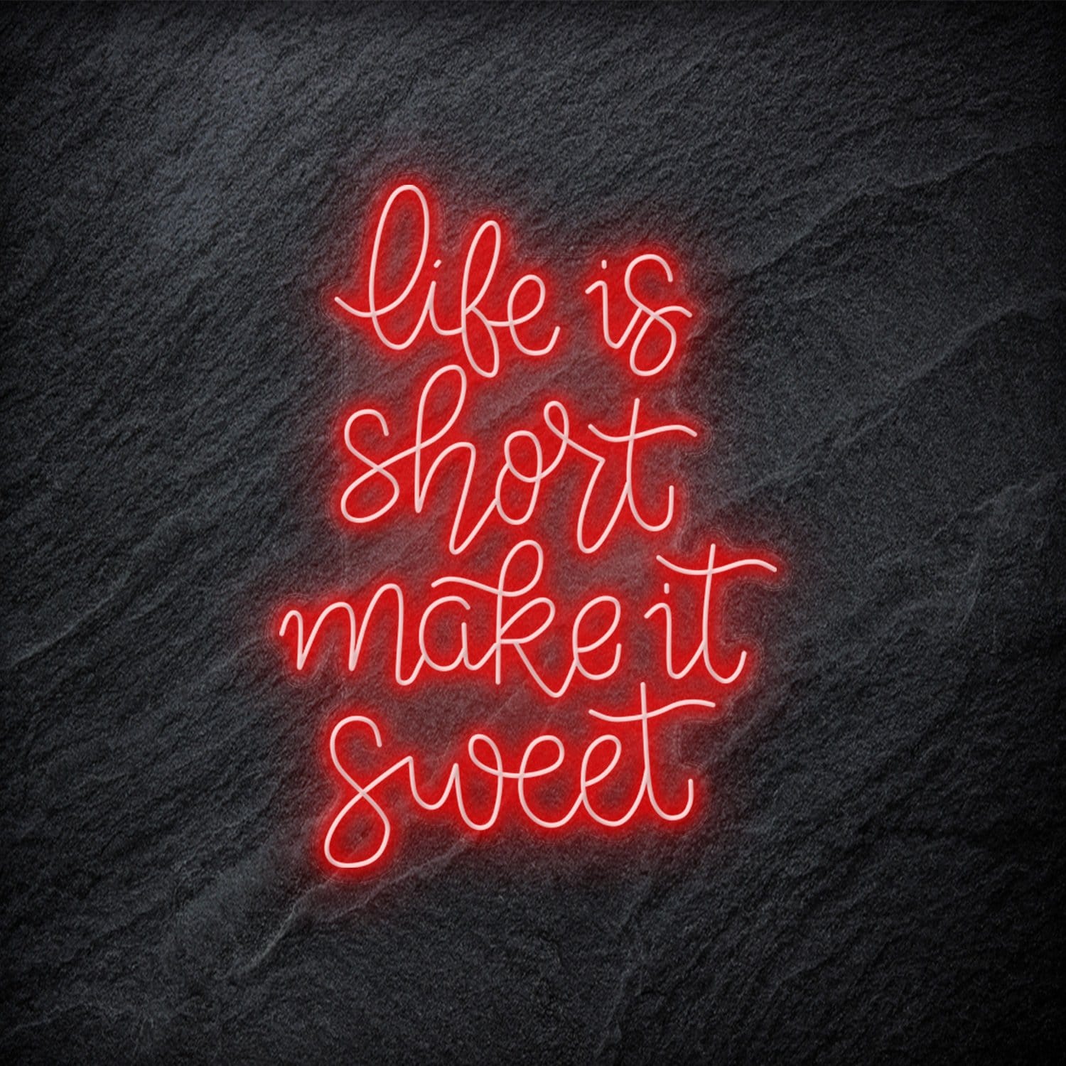 " Life is Short Make It Sweet" LED Neon Schriftzug - NEONEVERGLOW