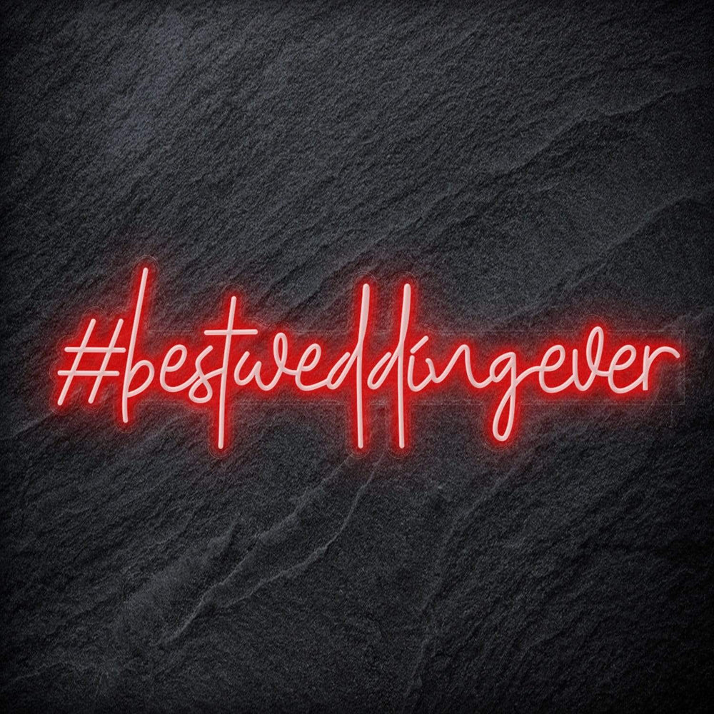 " Best Wedding Ever " Neon Sign Schriftzug - NEONEVERGLOW