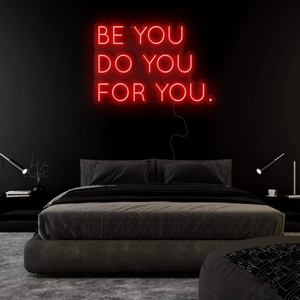 "Be You Do You For You" Neon Sign Schriftzug - NEONEVERGLOW