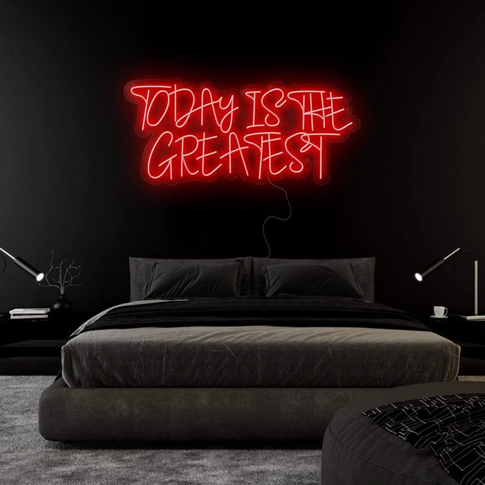 "Today Is The Greatest " Neonschild Sign Schriftzug - NEONEVERGLOW