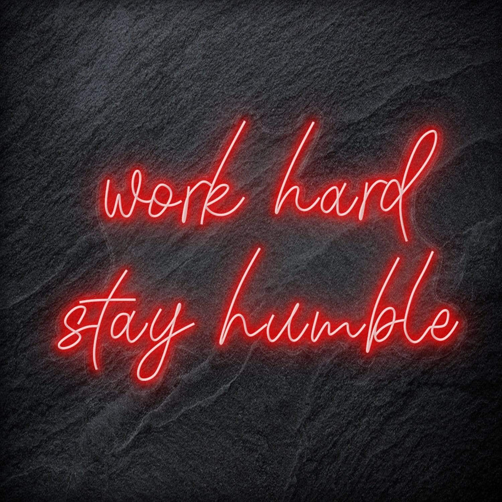 "Work Hard Stay Humble" Neon Schriftzug - NEONEVERGLOW