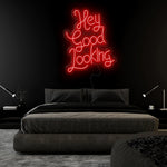 "Hey Good Looking" LED Neonschild Sign Schriftzug - NEONEVERGLOW