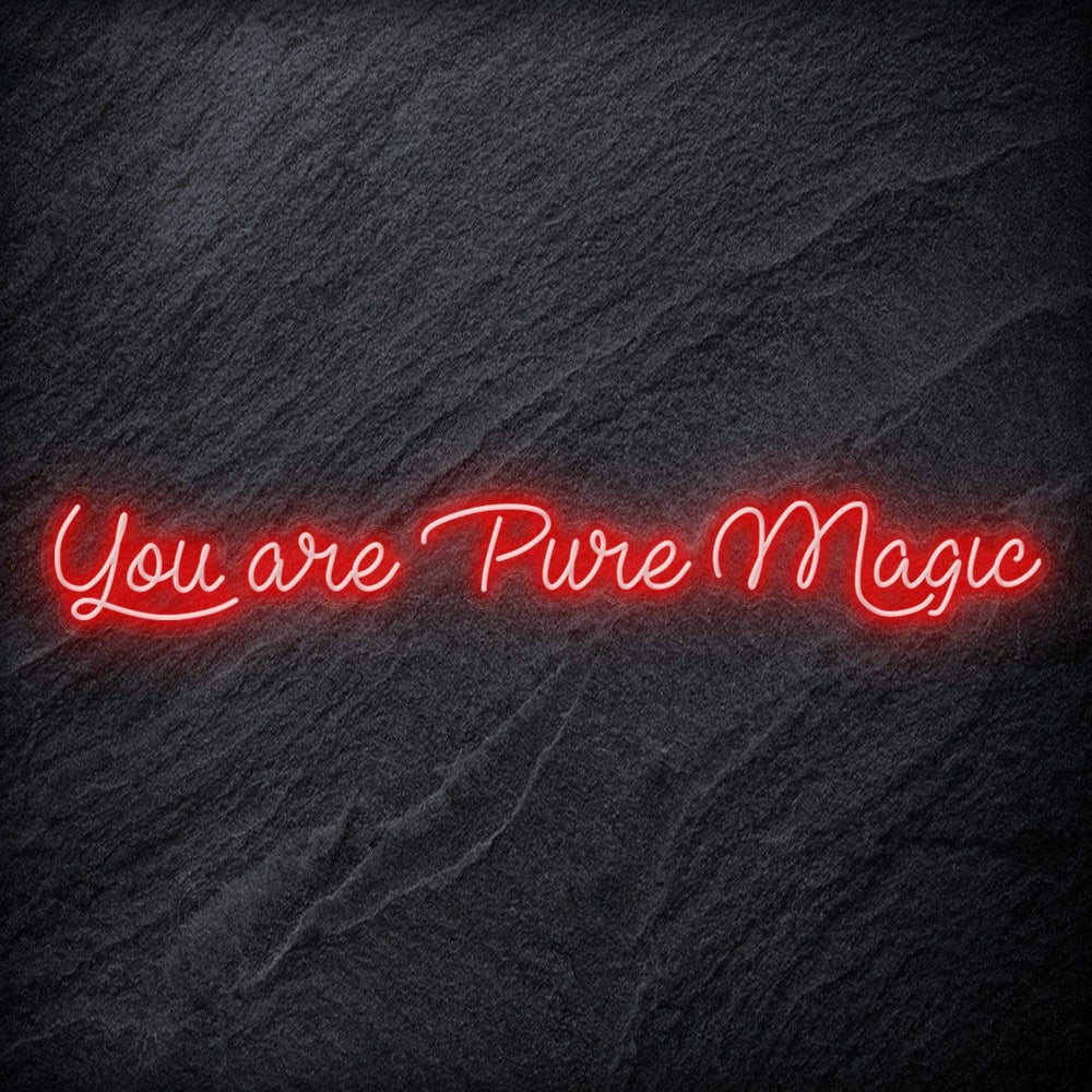 "You Are Pure Magic" Neon Schriftzug - NEONEVERGLOW