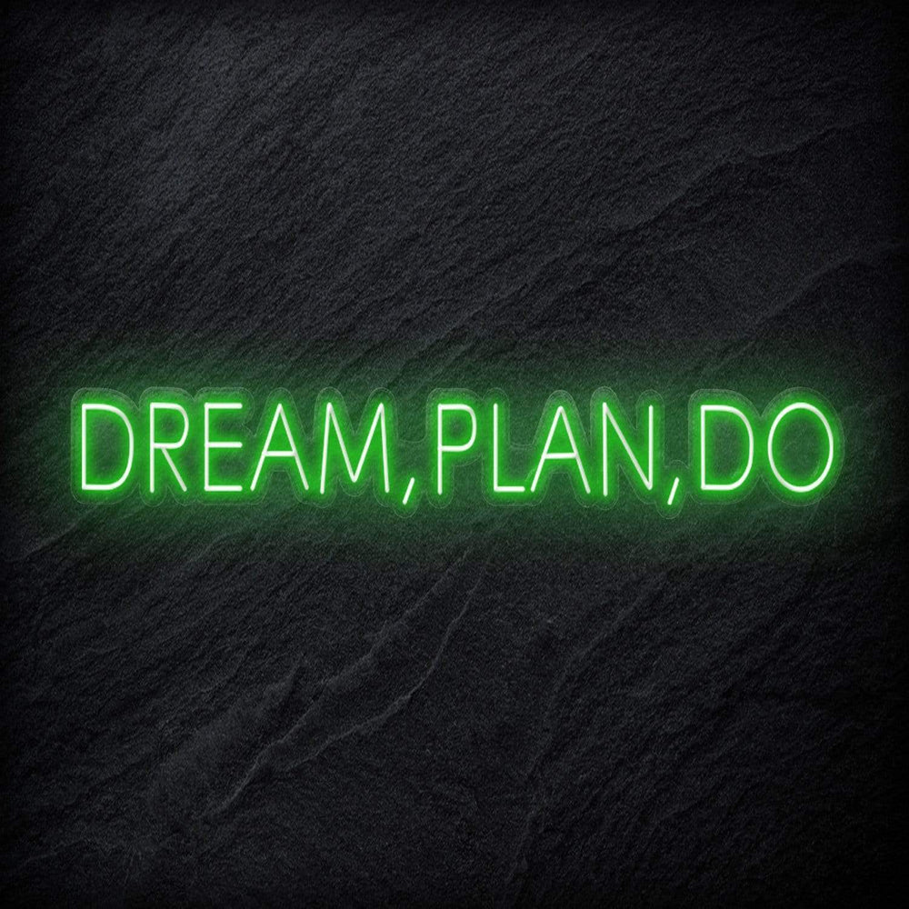 "Dream,Plan,Do" Neon Schriftzug - NEONEVERGLOW