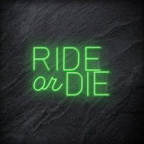 " Ride Or Die" LED Neon Schriftzug - NEONEVERGLOW