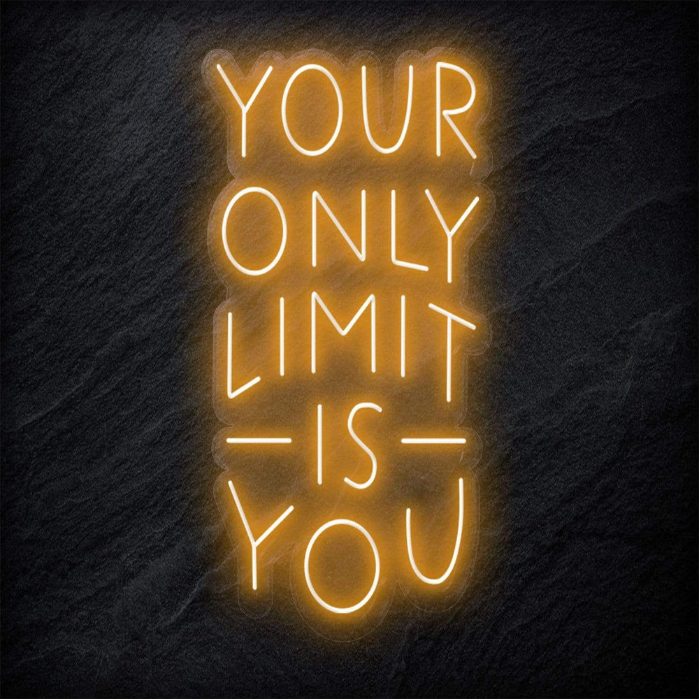 "Your Only Limit Is You" Neonschild Sign - NEONEVERGLOW