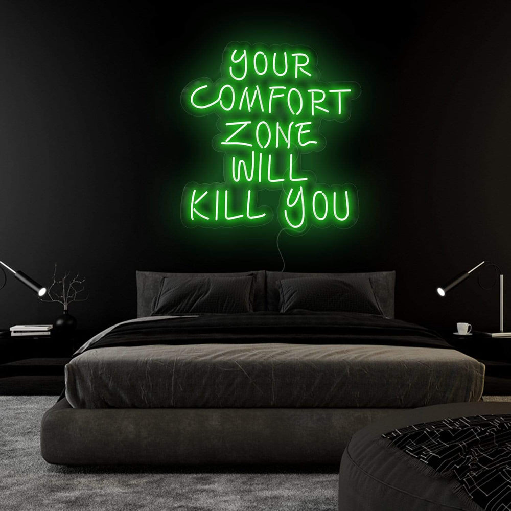 "Your Comfort Zone Will Kill You" Neonschild Sign Schriftzug - NEONEVERGLOW