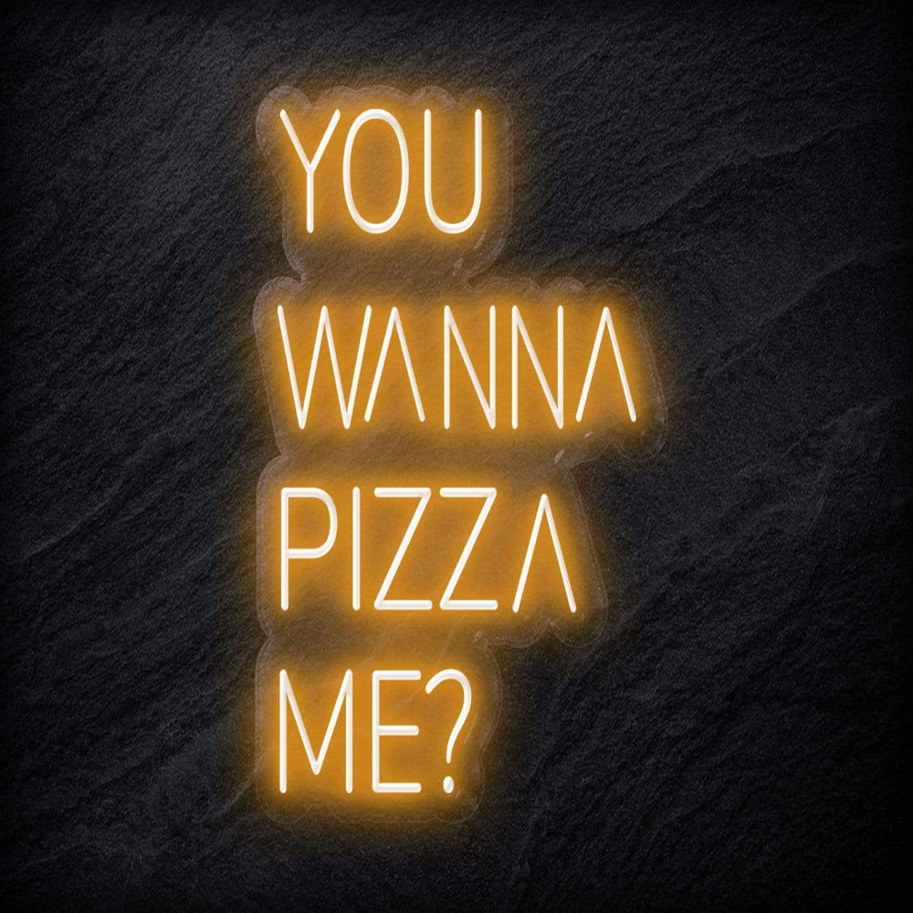 "You Wanna Pizza Me" Neon Schriftzug - NEONEVERGLOW