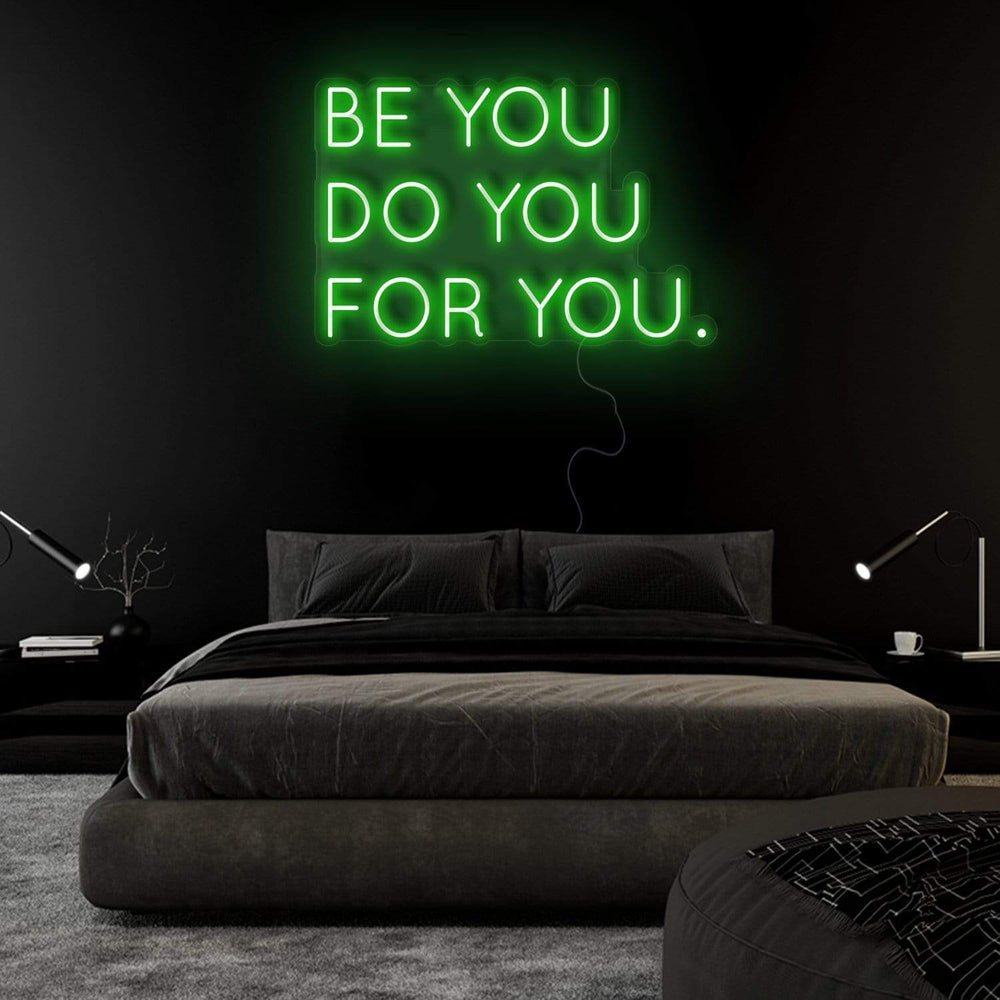 "Be You Do You For You" Neon Sign Schriftzug - NEONEVERGLOW