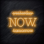 "Yesterday Now" LED Neon Schriftzug - NEONEVERGLOW