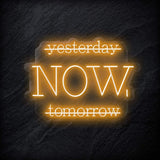 "Yesterday Now" LED Neon Schriftzug - NEONEVERGLOW