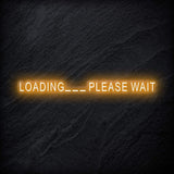 "Loading..Please Wait" LED Neon Schriftzug - NEONEVERGLOW
