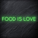 "Food Is Love " LED Neonschild Sign Schriftzug - NEONEVERGLOW